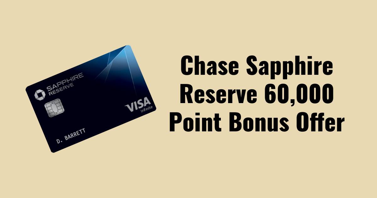 Expired - New 60,000 Point Chase Sapphire Reserve Bonus