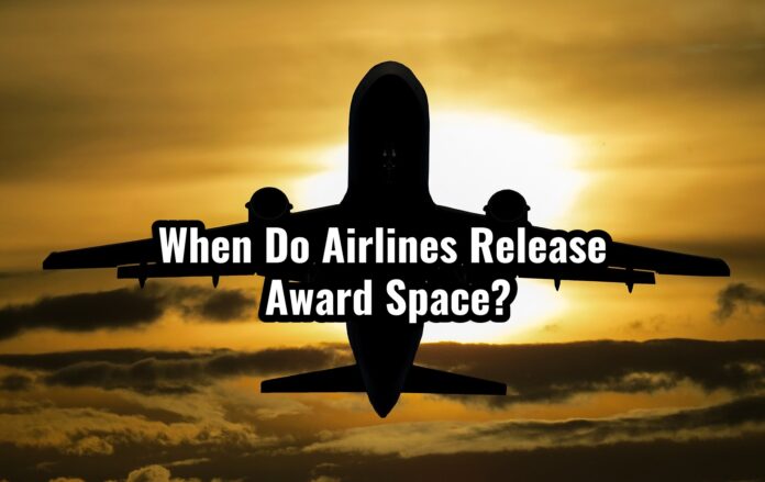 when do airlines release award tickets seats