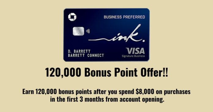 Chase Ink Preferred 120,000 Point Bonus Offer